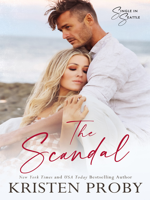 Title details for The Scandal by Kristen Proby - Available